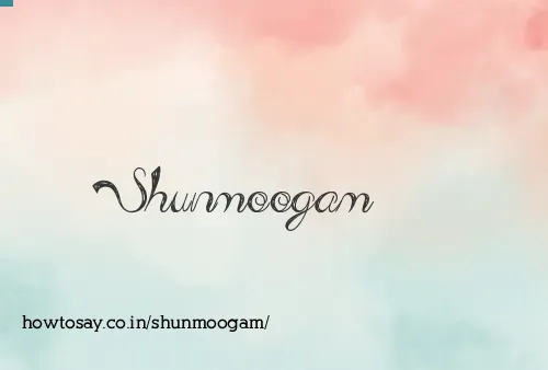 Shunmoogam