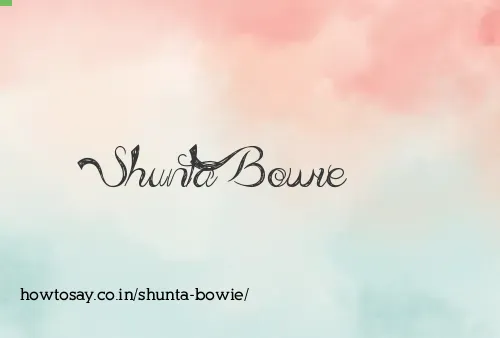 Shunta Bowie