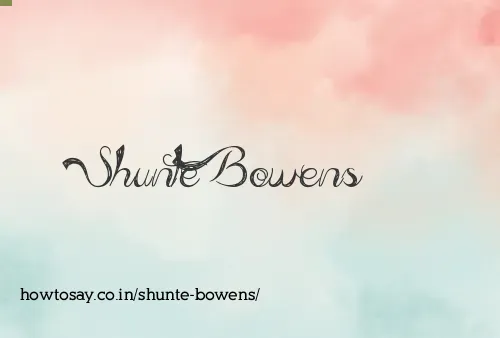 Shunte Bowens