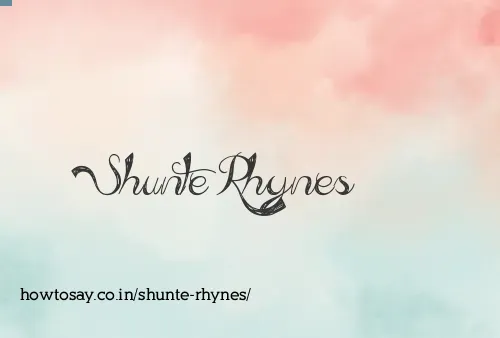 Shunte Rhynes