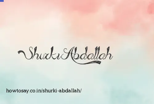 Shurki Abdallah