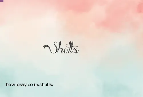 Shutls