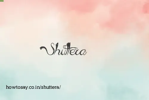 Shuttera