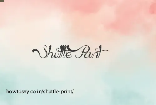 Shuttle Print