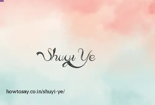 Shuyi Ye