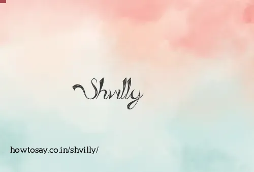 Shvilly