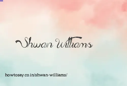 Shwan Williams