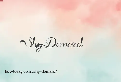 Shy Demard