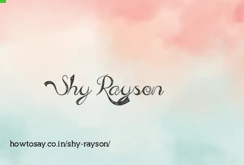 Shy Rayson