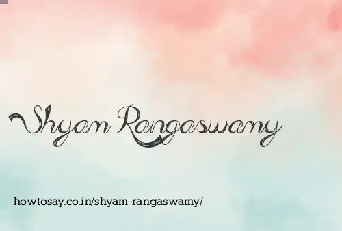 Shyam Rangaswamy