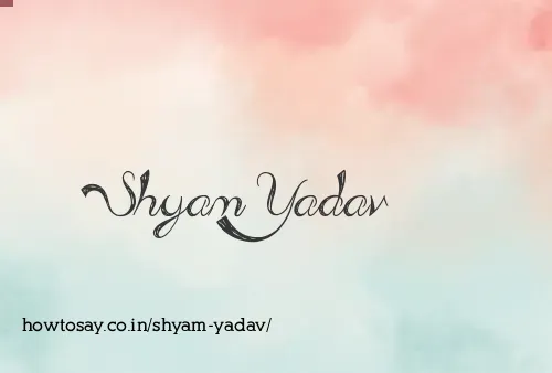 Shyam Yadav