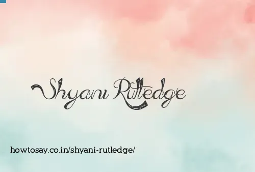 Shyani Rutledge