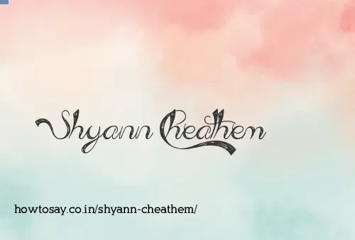 Shyann Cheathem