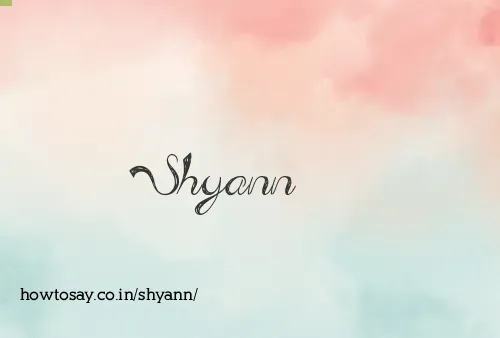 Shyann