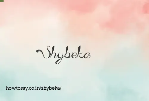 Shybeka