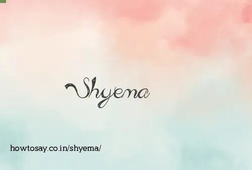 Shyema