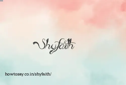Shyfaith