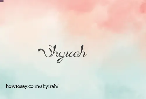 Shyirah