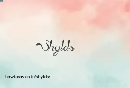 Shylds