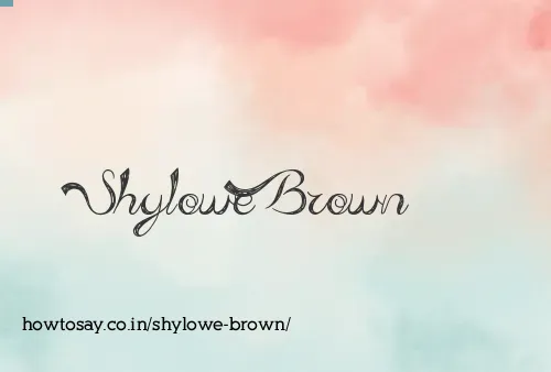 Shylowe Brown