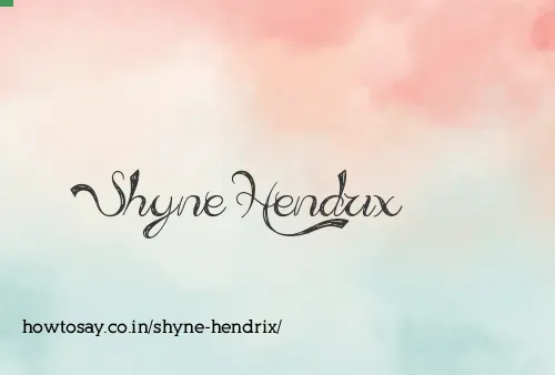 Shyne Hendrix