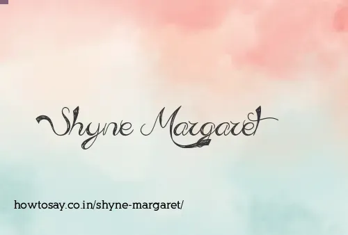 Shyne Margaret