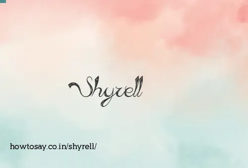 Shyrell