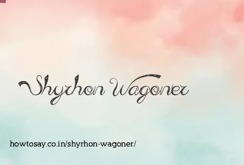 Shyrhon Wagoner