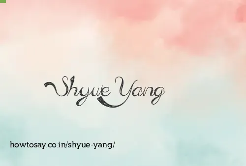 Shyue Yang