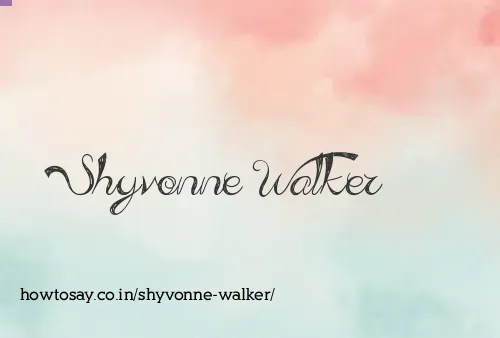 Shyvonne Walker