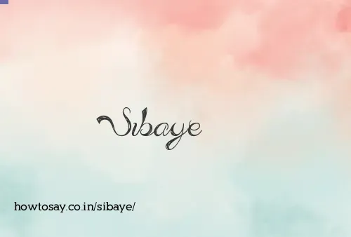 Sibaye