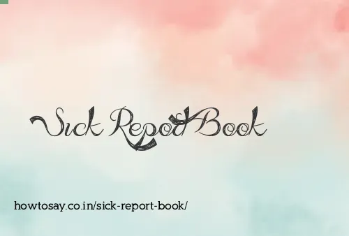 Sick Report Book