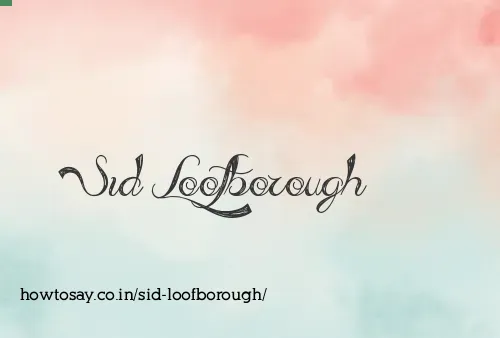 Sid Loofborough