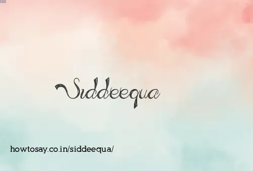 Siddeequa