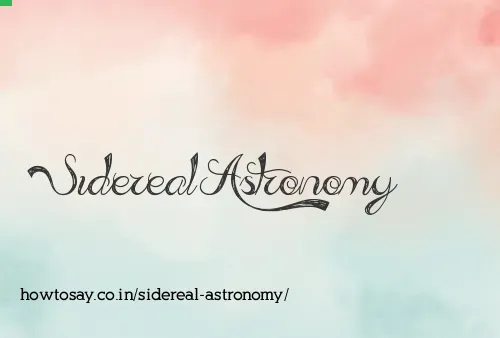 Sidereal Astronomy