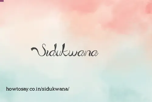 Sidukwana