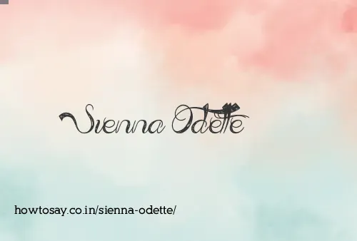 Sienna Odette