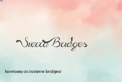 Sierra Bridges