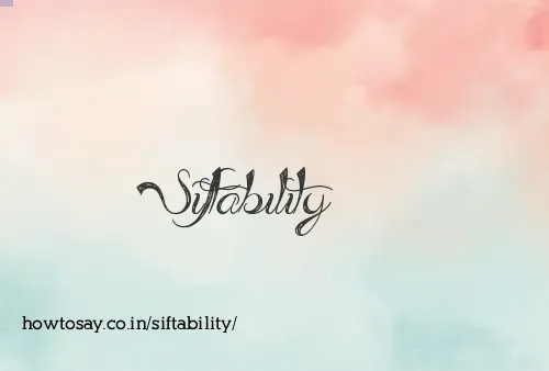 Siftability