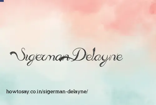Sigerman Delayne
