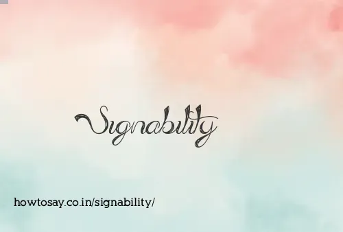 Signability
