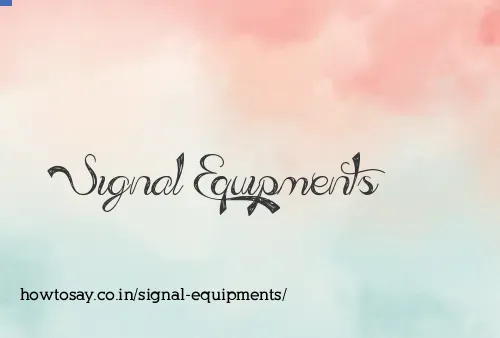 Signal Equipments