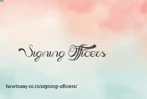 Signing Officers