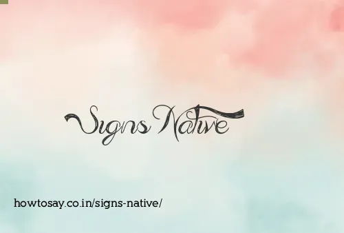Signs Native