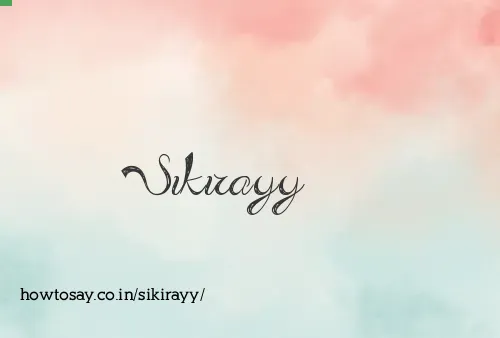 Sikirayy