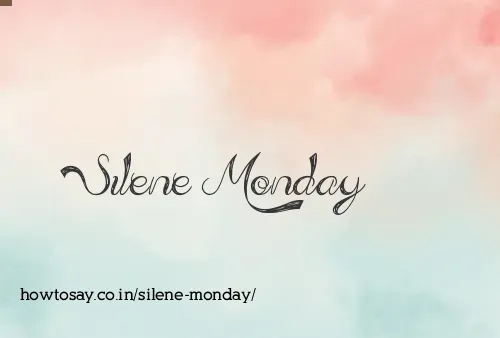 Silene Monday