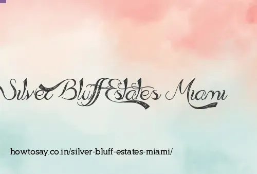 Silver Bluff Estates Miami