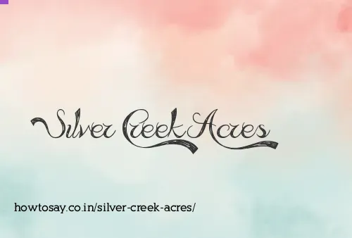 Silver Creek Acres