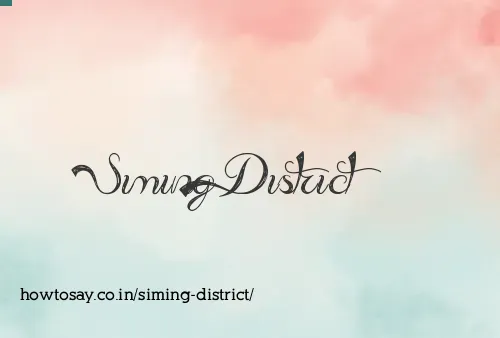 Siming District