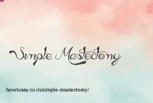 Simple Mastectomy